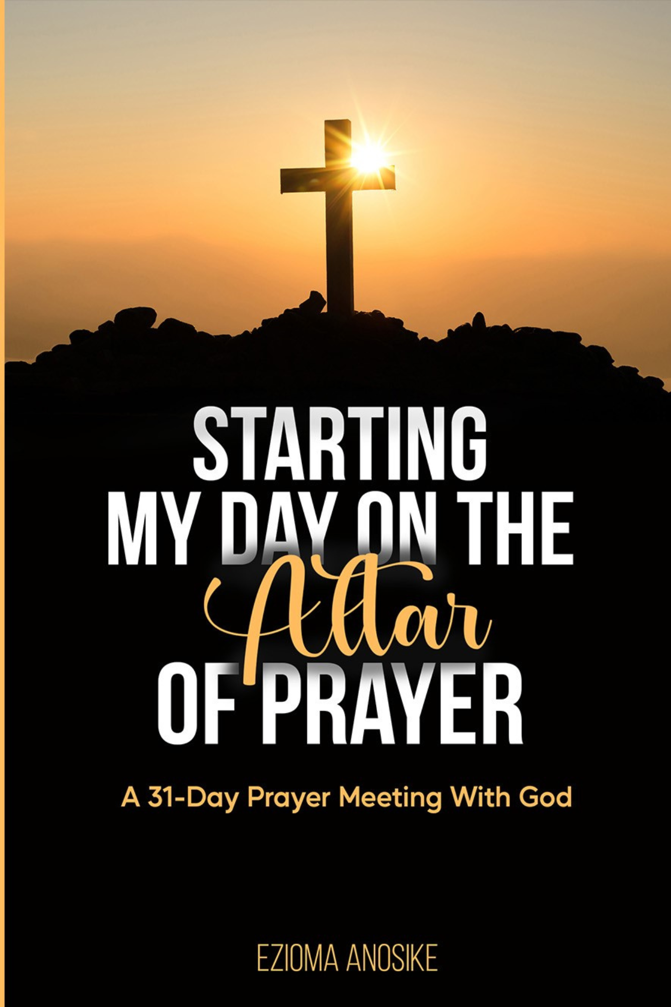 Starting My Day on the Altar of Prayer